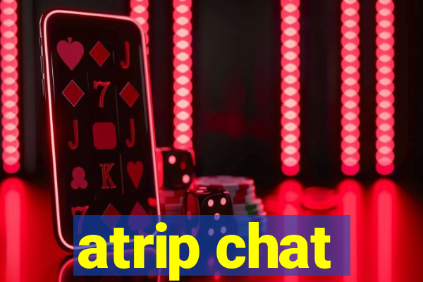 atrip chat